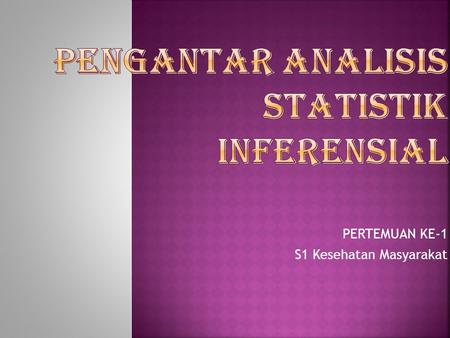 PENGANTAR ANALISIS STATISTIK INFERENSIAL