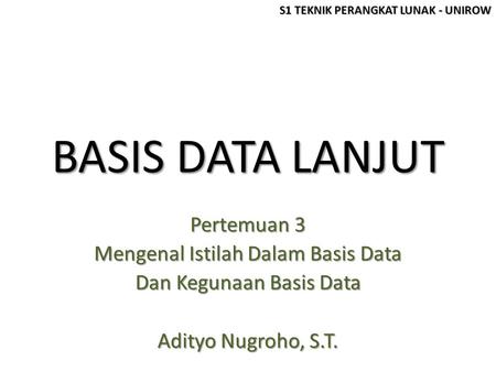 BASIS DATA LANJUT Pertemuan 3 Mengenal Istilah Dalam Basis Data