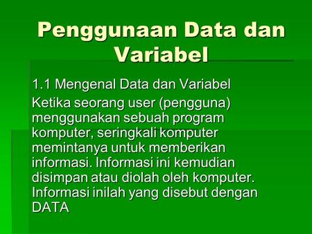 Penggunaan Data dan Variabel