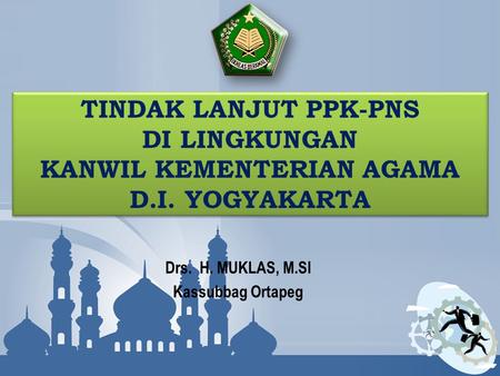 Drs. H. MUKLAS, M.SI Kassubbag Ortapeg