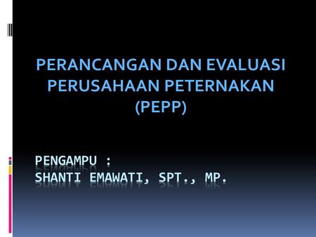 Pengampu : shanti Emawati, spt., MP.