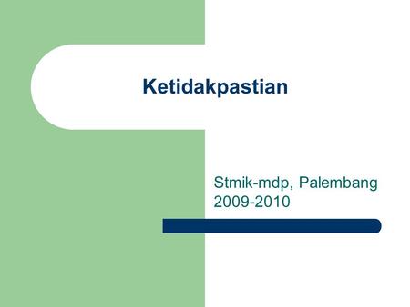 Ketidakpastian Stmik-mdp, Palembang 2009-2010.