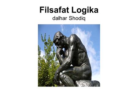 Filsafat Logika dalhar Shodiq