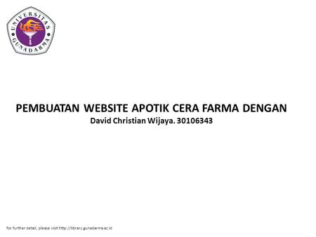 PEMBUATAN WEBSITE APOTIK CERA FARMA DENGAN David Christian Wijaya. 30106343 for further detail, please visit