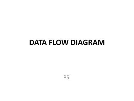 DATA FLOW DIAGRAM PSI.