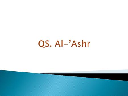 QS. Al-’Ashr.