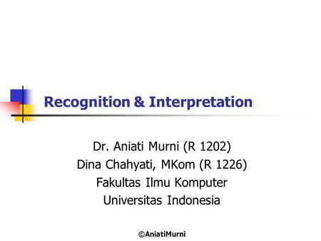 Recognition & Interpretation