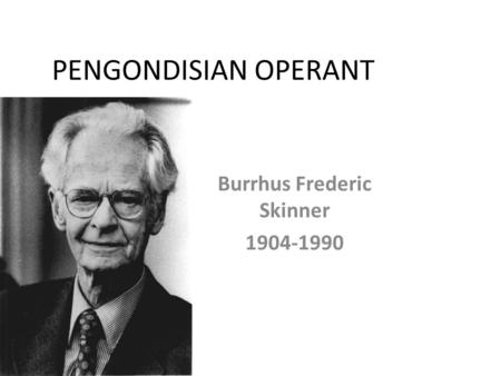 Burrhus Frederic Skinner