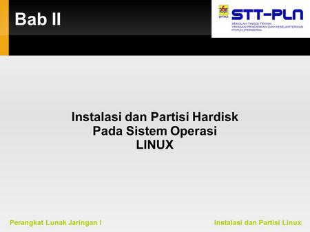 Instalasi dan Partisi Hardisk Pada Sistem Operasi LINUX