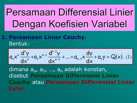 Persamaan Differensial Linier Dengan Koefisien Variabel