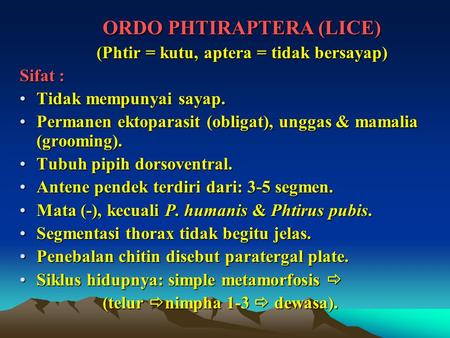 ORDO PHTIRAPTERA (LICE) (Phtir = kutu, aptera = tidak bersayap)