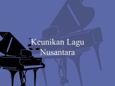 Keunikan Lagu Nusantara