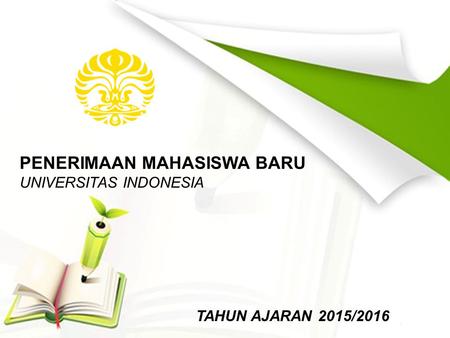 PENERIMAAN MAHASISWA BARU UNIVERSITAS INDONESIA