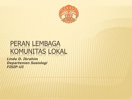 PERAN LEMBAGA KOMUNITAS LOKAL