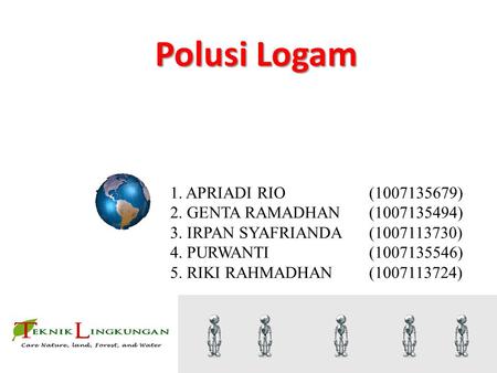 Polusi Logam By 2. GENTA RAMADHAN ( )