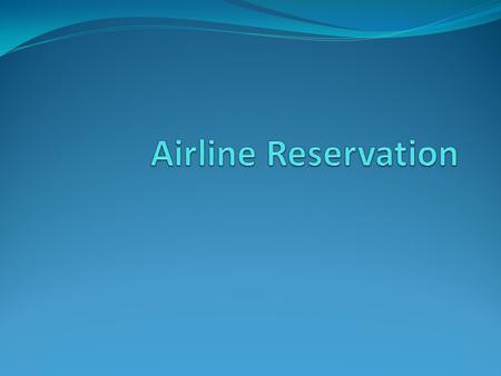 Airline Reservation.