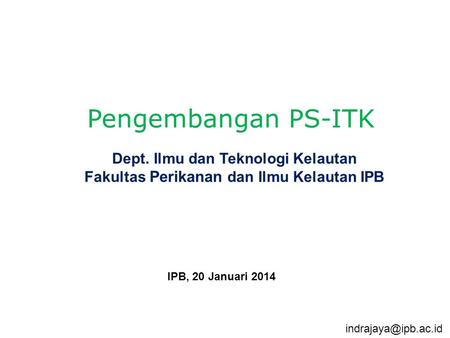 Pengembangan PS-ITK Dept. Ilmu dan Teknologi Kelautan