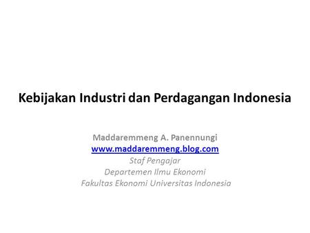 Kebijakan Industri dan Perdagangan Indonesia