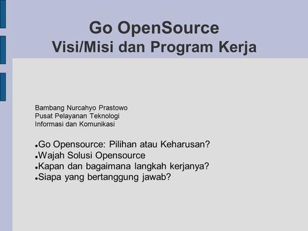 Go OpenSource Visi/Misi dan Program Kerja