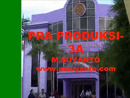 PRA PRODUKSI-3A M.SUYANTO