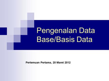 Pengenalan Data Base/Basis Data