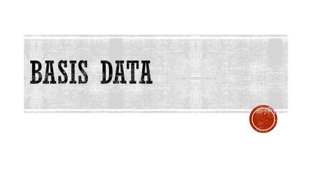 Basis data.