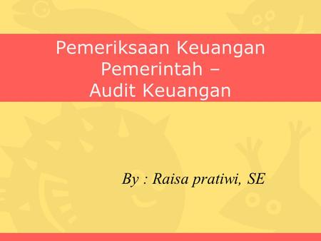 Pemeriksaan Keuangan Pemerintah – Audit Keuangan