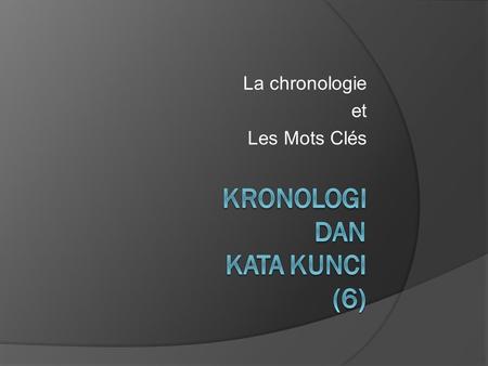 La chronologie et Les Mots Clés. REPUBLIK III (1870 – 1940) (TROISI ÈME RÉPUBLIQUE)  18 Maret – 28 Mei 1871: Republik III menghadapi pemberontakan Commune.