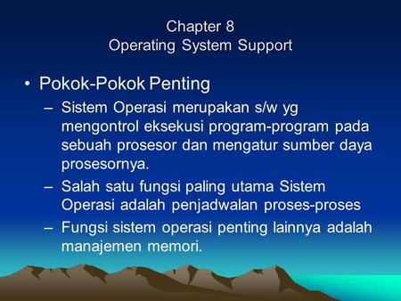 Chapter 8 Operating System Support