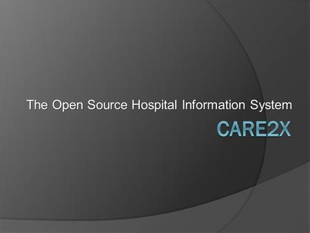 The Open Source Hospital Information System