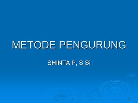METODE PENGURUNG SHINTA P, S.Si.