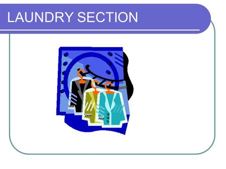 LAUNDRY SECTION.