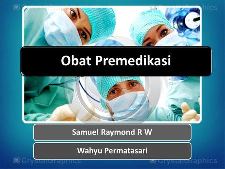 Obat Premedikasi Samuel Raymond R W Wahyu Permatasari.