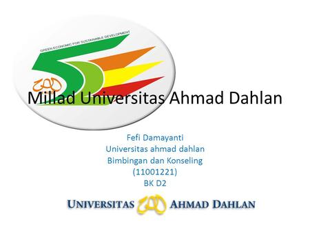 Millad Universitas Ahmad Dahlan Fefi Damayanti Universitas ahmad dahlan Bimbingan dan Konseling (11001221) BK D2.
