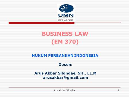 HUKUM PERBANKAN INDONESIA Arus Akbar Silondae, SH., LL.M