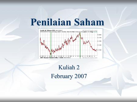 Penilaian Saham Kuliah 2 February 2007.