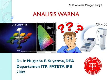 Dr. Ir. Nugraha E. Suyatma, DEA Departemen ITP, FATETA IPB 2009