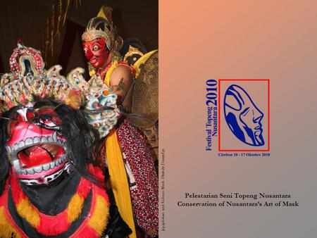 Jepaplokan and Kelono Mask Photo by Denny Key