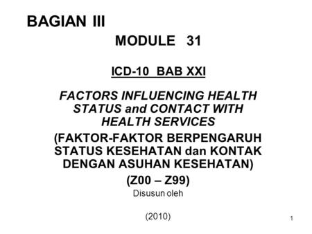 BAGIAN III MODULE 31 ICD-10 BAB XXI
