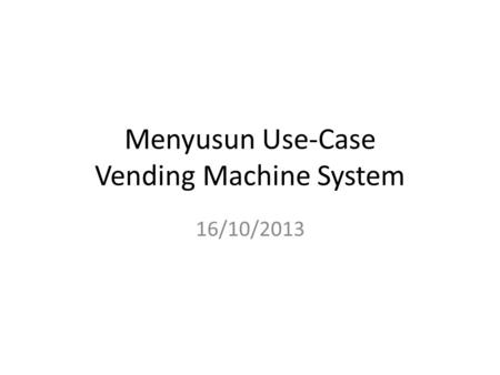 Menyusun Use-Case Vending Machine System