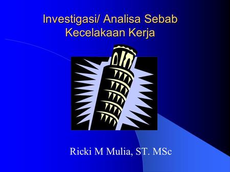 Investigasi/ Analisa Sebab Kecelakaan Kerja