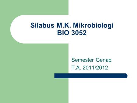 Silabus M.K. Mikrobiologi BIO 3052