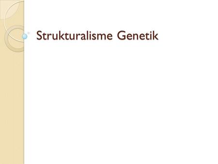 Strukturalisme Genetik