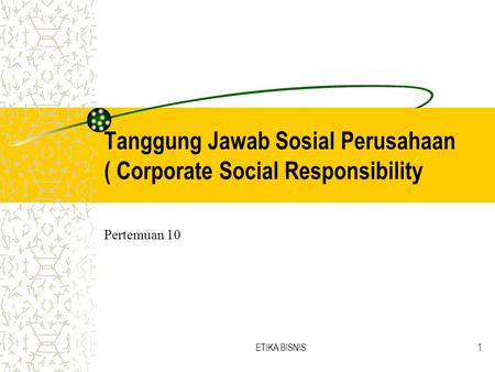 Tanggung Jawab Sosial Perusahaan ( Corporate Social Responsibility