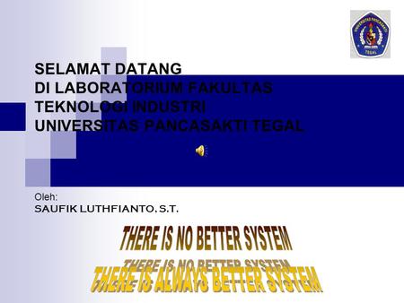 THERE IS NO BETTER SYSTEM THERE IS ALWAYS BETTER SYSTEM