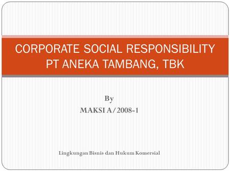 CORPORATE SOCIAL RESPONSIBILITY PT ANEKA TAMBANG, TBK
