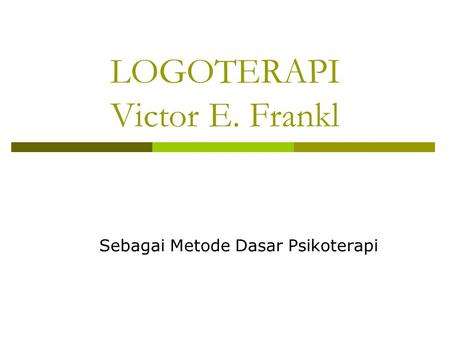 LOGOTERAPI Victor E. Frankl