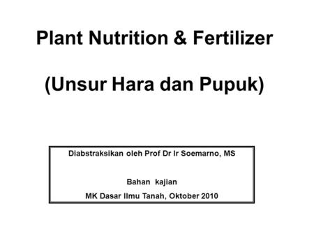 Plant Nutrition & Fertilizer (Unsur Hara dan Pupuk)