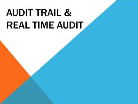 Audit TrAIl & Real time audit