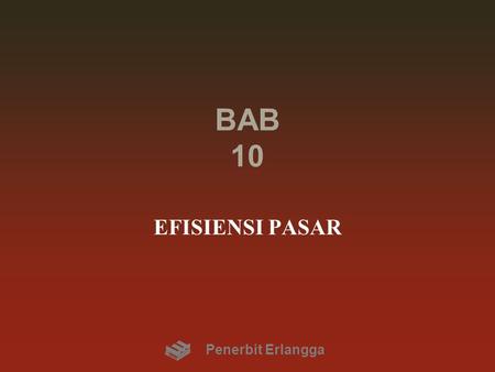 BAB 10 EFISIENSI PASAR Penerbit Erlangga.